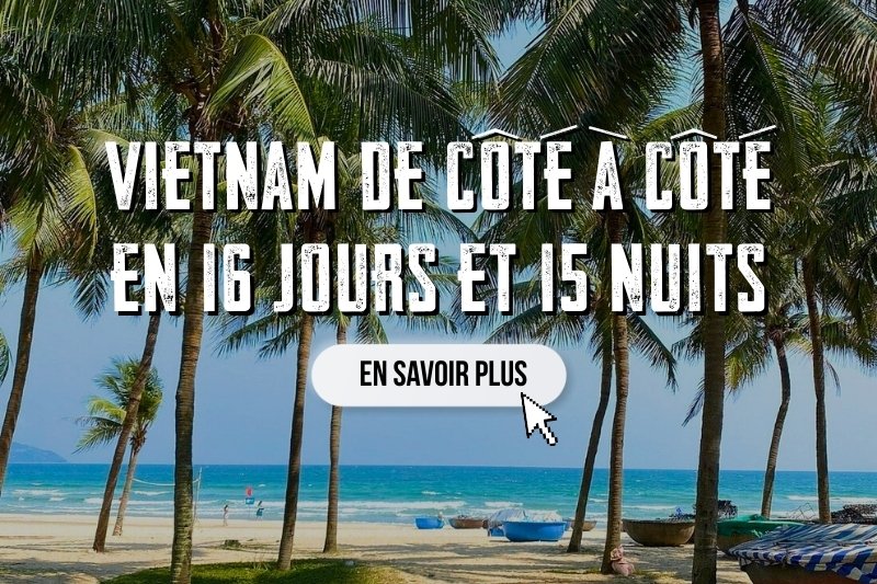 Vietnam de côté à côté en 16 jours et 15 nuits