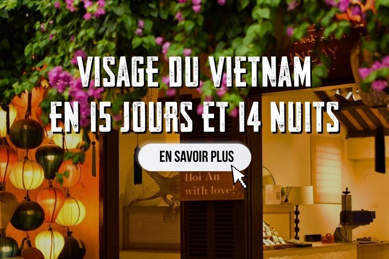 Visage du Vietnam en 15 jours