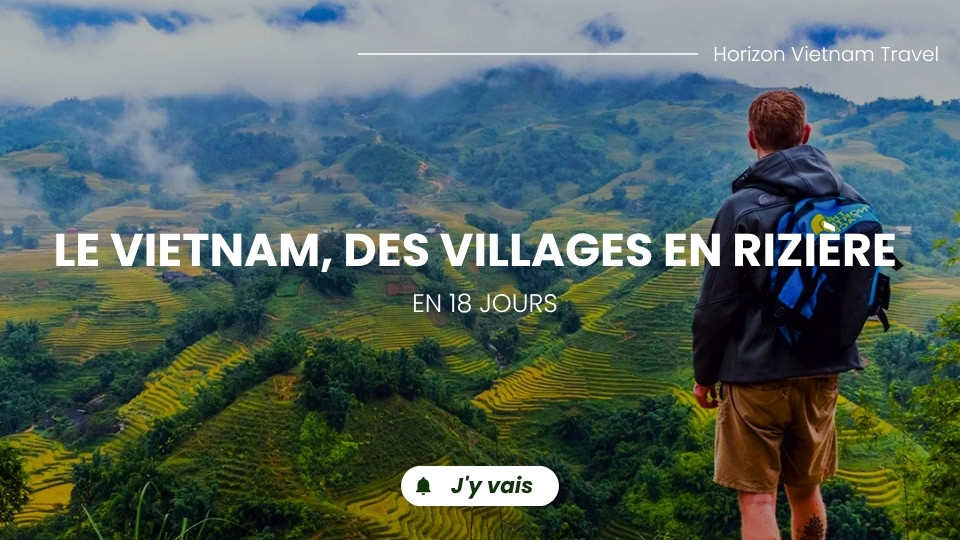 Le Vietnam, des villages en rizière en 18 jours