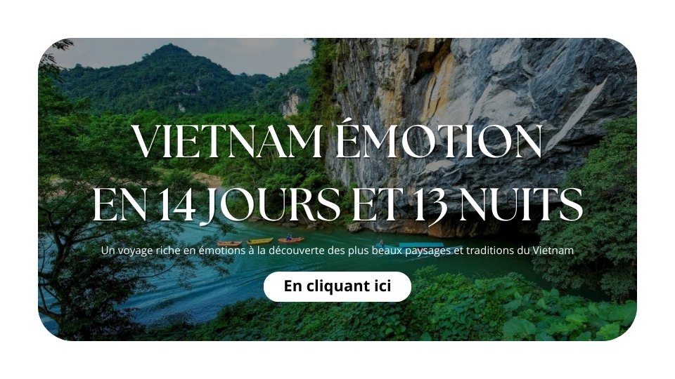Vietnam émotion en 14 jours et 13 nuits