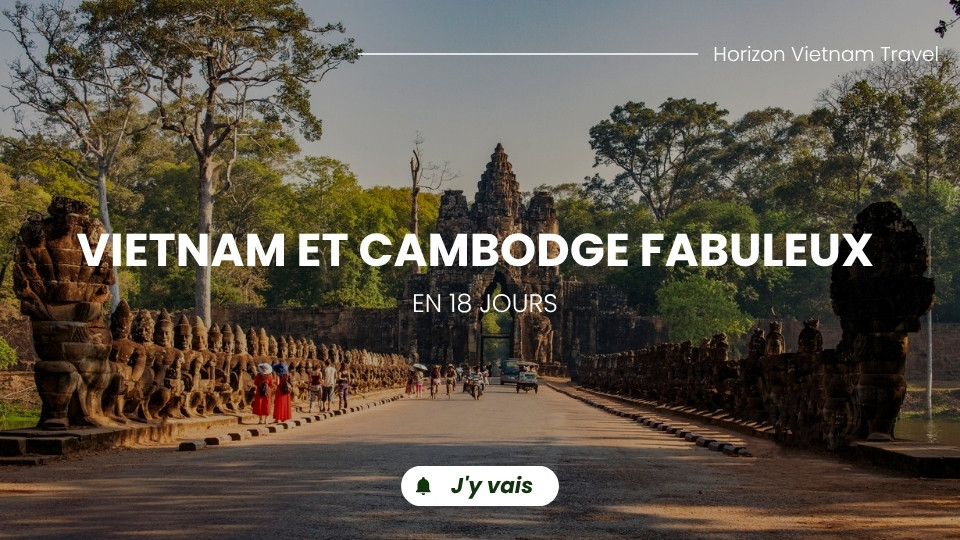 Vietnam et Cambodge fabuleux en 18 jours