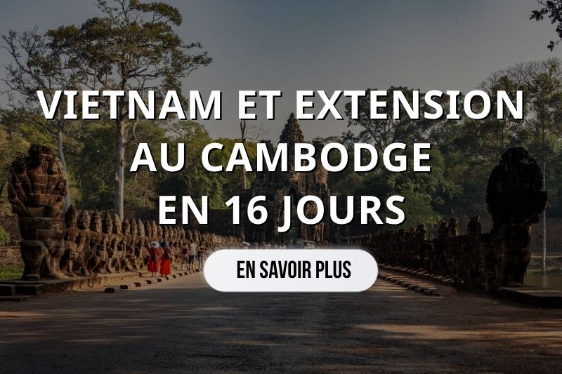 Vietnam et extension au Cambodge en 16 jours